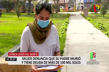 Mujer denuncia que su padre murió y ahora tiene una deuda de más de 145 mil soles con clínica privada