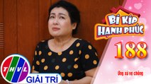 Bà Thuỷ nổi nóng khi chị Hảo dùng lời lẽ nặng nề để “dạy” chồng | Bí Kíp Hạnh Phúc - Tập 188