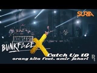 CatchUp! Konsert Bunkface X Ep. 10 - Orang Kita feat. Amir Jahari