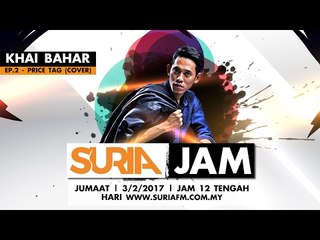 Khai Bahar - Price Tag (Cover) @ Suria Jam Ep2