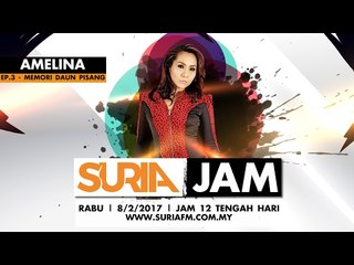 Amelina - Memori Daun Pisang @ Suria Jam Ep3