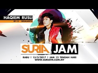 Haqiem Rusli - Segalanya @ Suria Jam Ep13