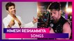 Himesh Reshammiya Birthday: 5 Songs Of The Singer That Are Stuck In Your Mind For Sure!
