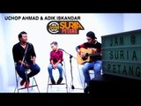 Uchop Ahmad & Adik Iskandar - Tanpa Dendam - JAM@Suria Petang Ep1