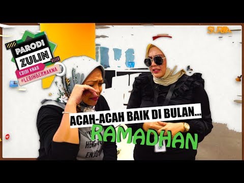 Parodi Zulin Edisi Khas Ramadhan - Acah-acah baik di bulan Ramadhan