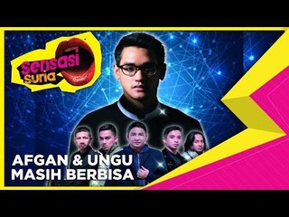 Afgan & Ungu Masih Berbisa - Sensasi Suria