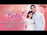 #apaitucinta bersama Aliff Aziz & Bella Astillah