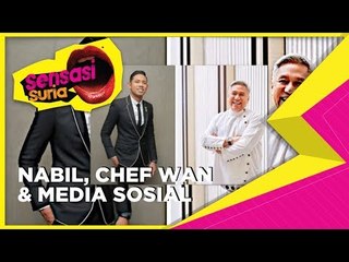 Nabil, Chef Wan & Medial Sosial - Sensasi Suria