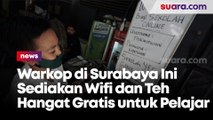Viral, Warkop di Surabaya Ini Sediakan Wifi dan Teh Hangat Gratis untuk Pelajar