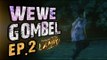 Wewe Gombel - Ep 2 - Jangan Tutup Lampu