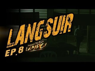 Langsuir - Ep 8 - Jangan Tutup Lampu