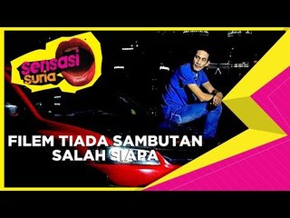 Filem Tiada Sambutan Salah Siapa - Sensasi Suria