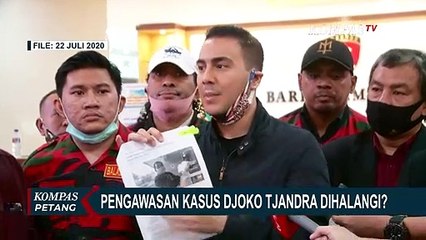 Pengawasan Kasus Djoko Tjandra Dihalangi?