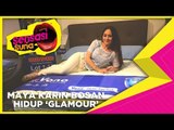 Maya Karin Bosan Hidup 'Glamour' - Sensasi Suria