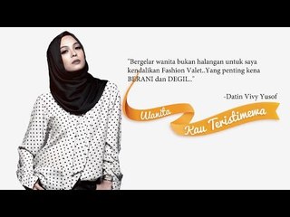 Wanita Kau Teristimewa - Datin Vivy Yusof