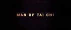 MAN OF TAI CHI (2013) Bande Annonce VF - HD