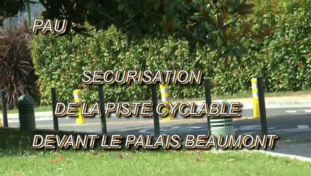 LES SCOOPS DE MICHOU64 W-D.D. - 20 JUILLET 2020 - PAU - SÉCURISATION DE LA PISTE CYCLABLE DEVANT LE PALAIS BEAUMONT