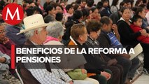 Reforma a pensiones beneficia a 80% de trabajadores formales