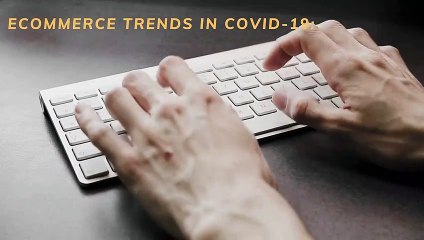 eCommerce Trends in Covid-19 to Outgrow your Online Business