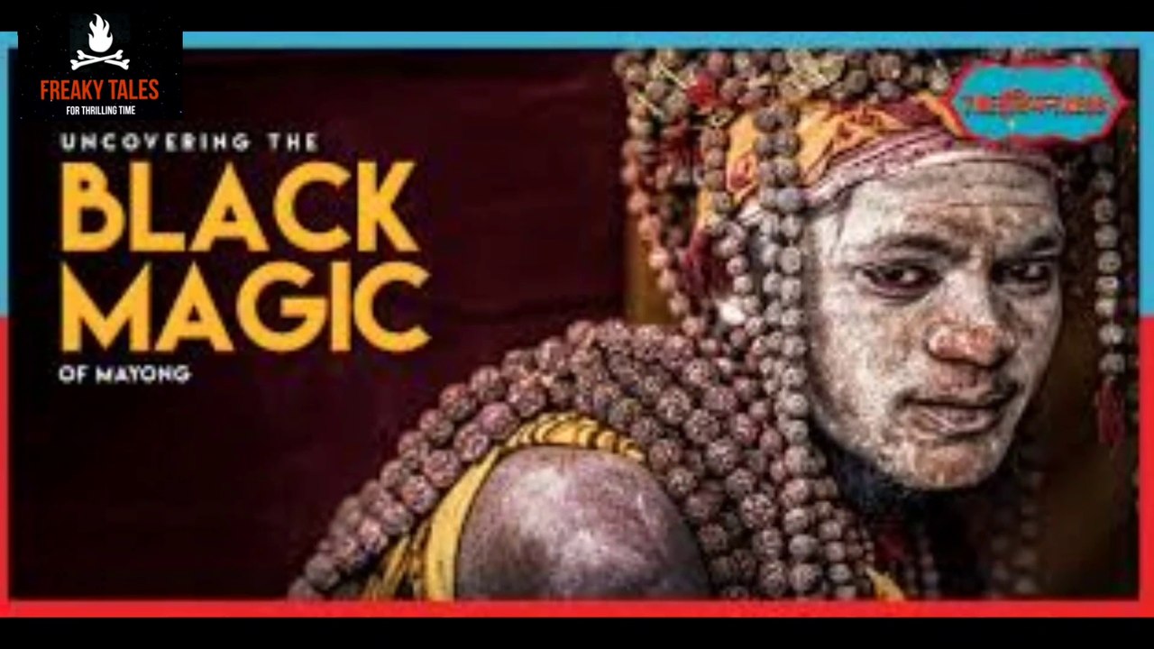 Mayong- The Land Of Black Magic I  मायोंग- काले जादू की भूमि