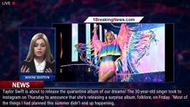 Taylor Swift Announces Release Date for Surprise Album 'folklore' - 1BreakingNews.com