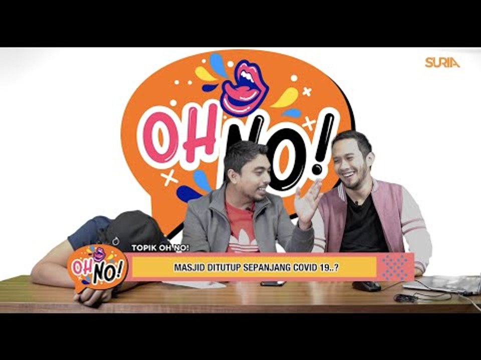 OhNo! #SuriaBersamaAnda - Masjid Ditutup Sepanjang Covid 19?