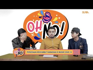 Oh No! #SuriaBersamaAnda - Bagaimana Sambutan Ramadhan Di Musim Covid 19?