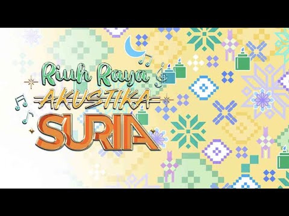 Riuh Raya Akustika Suria #RiuhRayaSuria2020