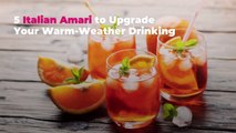 5 Italian Amari to Upgrade Your Warm-Weather Drinking
