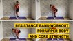 Resistance Band Workout for Upper Body and Core Strength