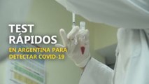 Test rápidos en Argentina para detectar COVID-19