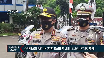 Operasi Patuh 2020 Kembali Digelar, dari 23 Juli - 5 Agustus 2020