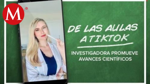 En TikTok, por covid-19, investigadora difunde avances científicos