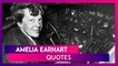 Amelia Earhart Birth Anniversary: Quotes By The Pioneering Aviator To Inspire You To Fly High