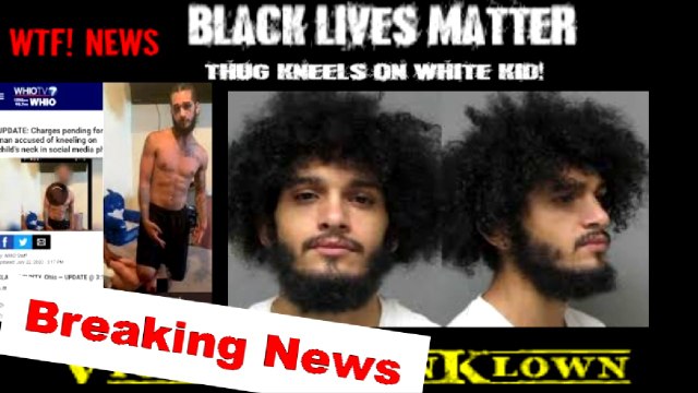 WTF News#3 BLM Thug kneels on white toddler's neck ARRESTED!