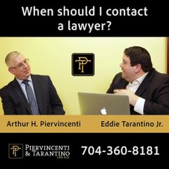 Piervincenti & Tarantino Law, PLLC: When Should I Contact a Lawyer?