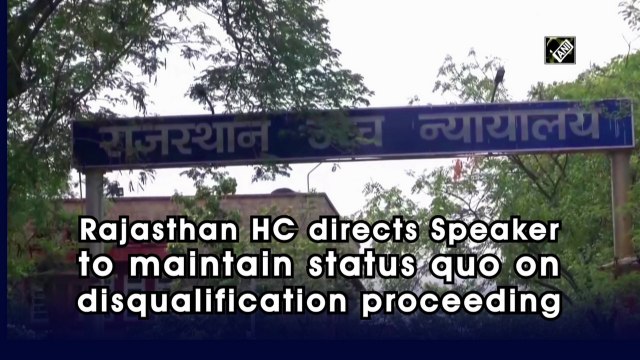 Rajasthan HC directs Speaker to maintain status quo on disqualification proceeding