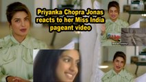 Priyanka Chopra Jonas reacts to her Miss India pageant video