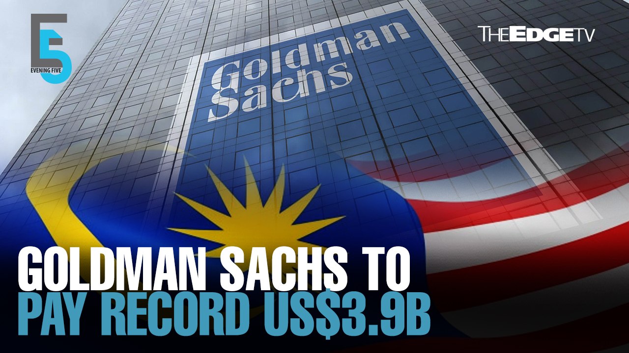 EVENING 5: M’sia, Goldman Sachs settle over 1MDB