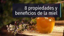 8 propiedades y beneficios de la miel