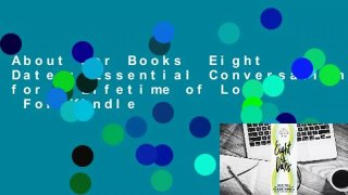 About For Books  Eight Dates: Essential Conversations for a Lifetime of Love  For Kindle