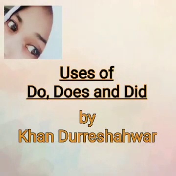Use of Do,Does & Did