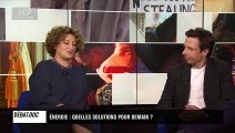 EXTRAIT DÉBATDOC - ÉNERGIE : QUELLES SOLUTIONS POUR DEMAIN ?