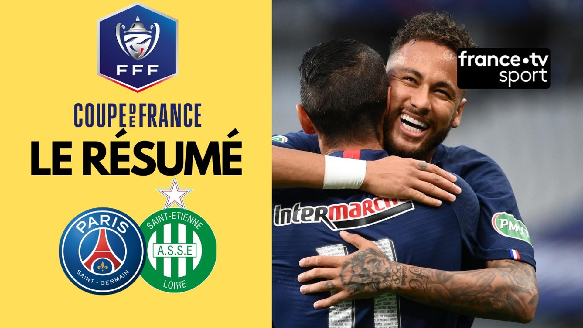 Coupe de France. : le résumé de PSG - Saint-Etienne - Vidéo Dailymotion