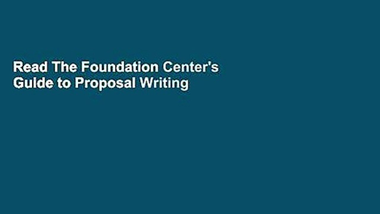 Read The Foundation Center's Guide to Proposal Writing TXT video