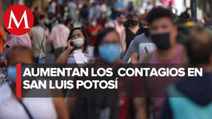 Incrementan los contagios de covid-19 en San Luis Potosí