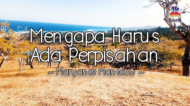 Maryance Mantouw - Mengapa Harus Ada Perpisahan (Official Lyric Video)