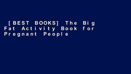[BEST BOOKS] The Big Fat Activity Book for Pregnant People by Jordan Reid Full