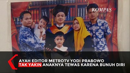 Ayah Editor MetroTV Ungkap Kejanggalan Kematian Anaknya Jika Bunuh Diri