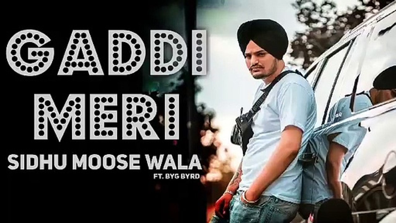 Gaddi Meri-Sidhu Moosewala (Original Song)   Gaddi Meri Chaldi Hauli Hauli   New Punjabi Songs 2019